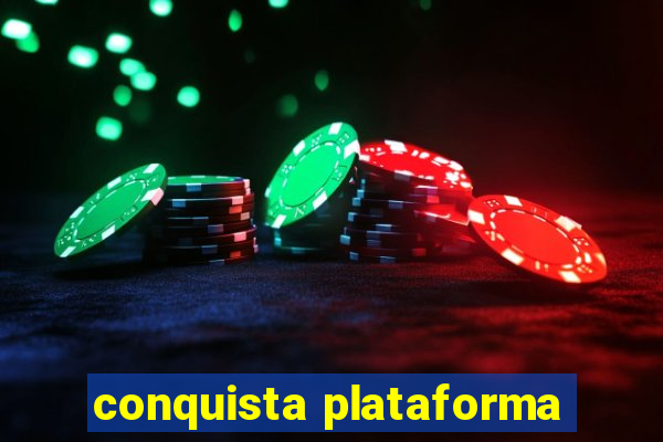 conquista plataforma